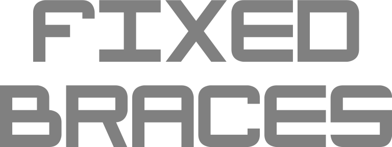 Fixed Braces